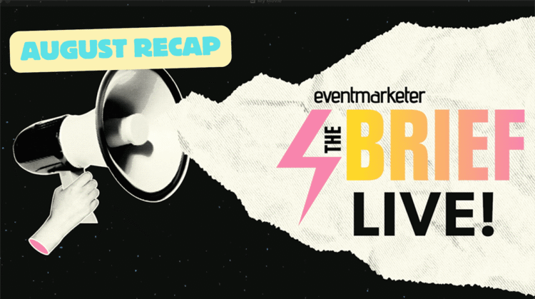 Watch The Brief, Live! August 2025 Edition: Experiential News