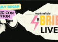 Watch The Brief, Live! July 2025 Edition: San Diego Comic-Con
