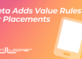 Meta Adds Value Rules for Placements