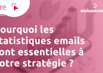 Pourquoi les statistiques emails sont essentielles à votre stratégie ?