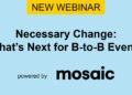What’s Next for B-to-B Events by Chief Marketer / Event Marketer