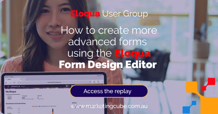 Unlocking advanced Eloqua form design editor secrets | Marketing Cube