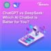 Which AI Chatbot is Better for You?