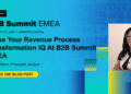 Raise Your Revenue Process Transformation IQ At B2B Summit EMEA