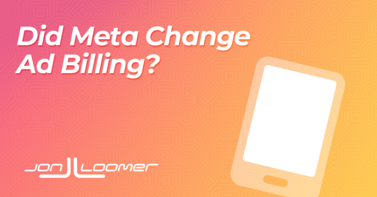 Did Meta Change Ad Billing?