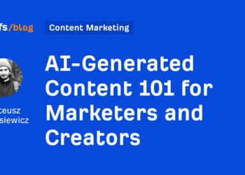 AI-Generated Content 101 for Marketers and Creators
