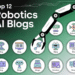 Top 12 Robotics AI Blogs/NewsWebsites 2025