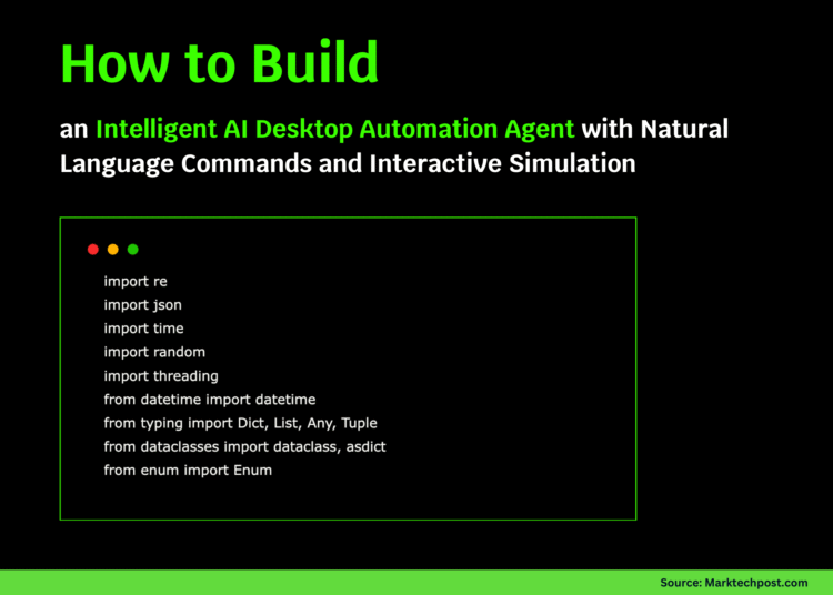How to Build an Intelligent AI Desktop Automation Agent with Natural Language Commands and Interactive Simulation?