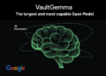 Google AI Releases VaultGemma: The Largest and Most Capable Open Model (1B-parameters) Trained from Scratch with Differential Privacy