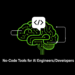 Top 5 No-Code Tools for AI Engineers/Developers