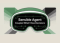 Google’s Sensible Agent Reframes Augmented Reality (AR) Assistance as a Coupled “what+how” Decision—So What does that Change?