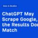 ChatGPT May Scrape Google, but the Results Don’t Match