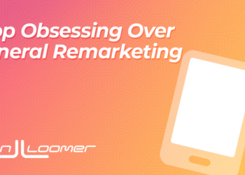 Stop Obsessing Over General Remarketing