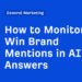 How to Monitor and Win Brand Mentions in AI Answers