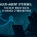 Multi-Agent Systems: The Next Frontier in AI-Driven Cyber Defense