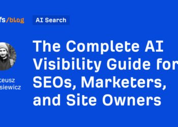 The Complete AI Visibility Guide for SEOs, Marketers, and Site Owners