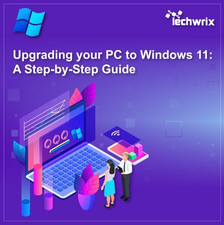 3 Methods to Upgrading to Windows 11: A Step-by-Step Guide