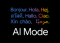 AI Mode in Google Search expands to more than 40 new areas