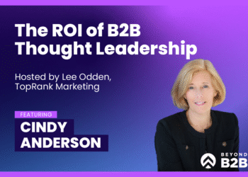 Beyond B2B Marketing with Cindy Anderson – TopRank® Marketing