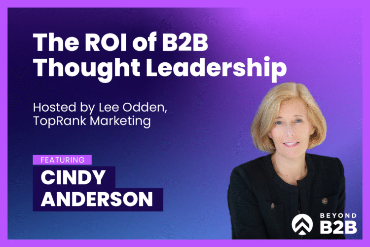 Beyond B2B Marketing with Cindy Anderson – TopRank® Marketing