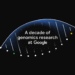 Ten years of genomics at Google