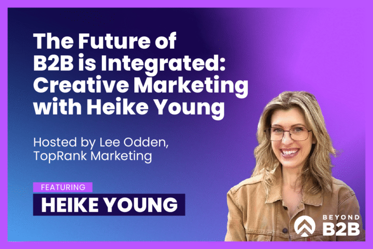 Creative Marketing with Heike Young – TopRank® Marketing
