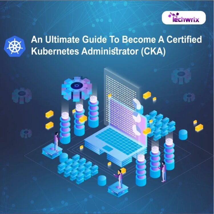 How to Become a Certified Kubernetes Administrator (CKA)?