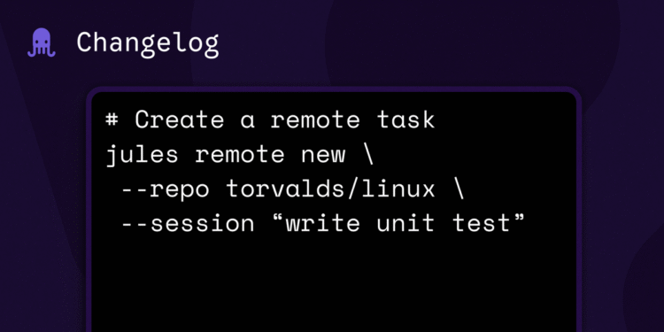 Meet Jules Tools: A Command Line Companion for Google’s Async Coding Agent