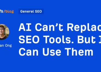 AI Can’t Replace SEO Tools. But It Can Use Them