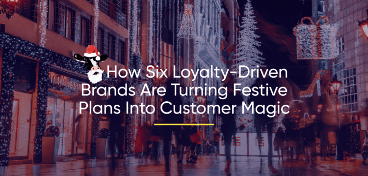 How 6 Festive Loyalty Programs Turn Plans into Magic