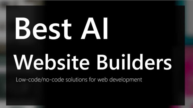 Best AI Website Builders for Beginners and Businesses