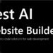 Best AI Website Builders for Beginners and Businesses