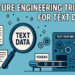 7 Feature Engineering Tricks for Text Data