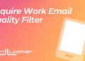 Require Work Email Quality Filter