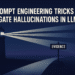 7 Prompt Engineering Tricks to Mitigate Hallucinations in LLMs