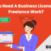 Do You Need A Business License To Do Freelance Work
