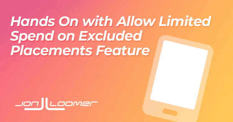 Manage Excluded Placements – Jon Loomer Digital