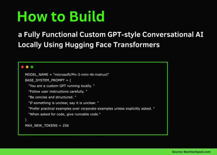 How to Build a Fully Functional Custom GPT-style Conversational AI Locally Using Hugging Face Transformers