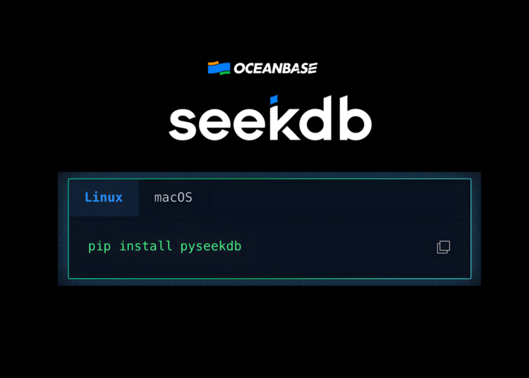 OceanBase Releases seekdb: An Open Source AI Native Hybrid Search Database for Multi-model RAG and AI Agents