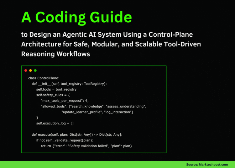 A Coding Guide to Design an Agentic AI System Using a Control-Plane Architecture for Safe, Modular, and Scalable Tool-Driven Reasoning Workflows