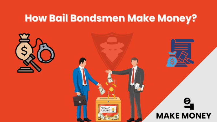 How Does The Bail Bondsman Make Money
