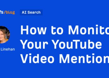 How to Monitor Your YouTube Video Mentions