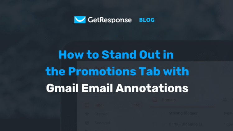 How to Stand Out in the Promotions Tab With Gmail Annotations