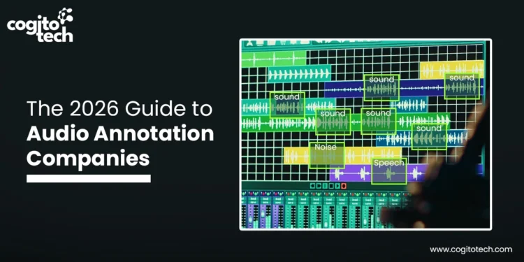 Top 10 Audio Annotation Companies in 2026