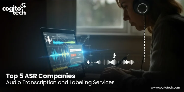 Top ASR Annotation Services for Speech Recognition in 2026