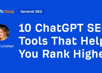 10 ChatGPT SEO Tools That Help You Rank Higher