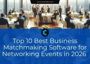 Top 10 Best Business Matchmaking Software for Networking Events in 2026