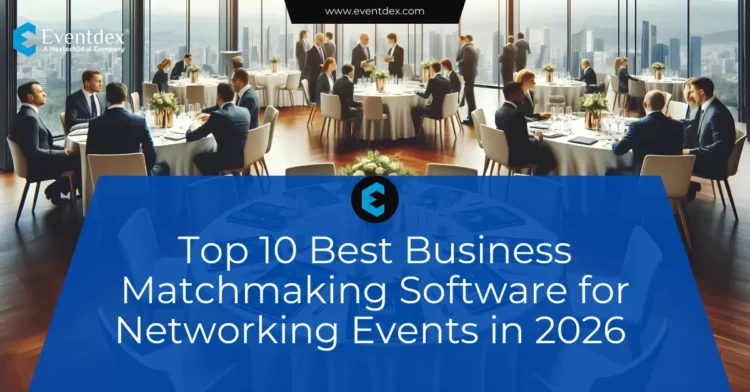 Top 10 Best Business Matchmaking Software for Networking Events in 2026