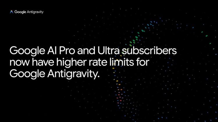 Google announces higher Antigravity rate limits for Google AI Pro, Ultra subscribers