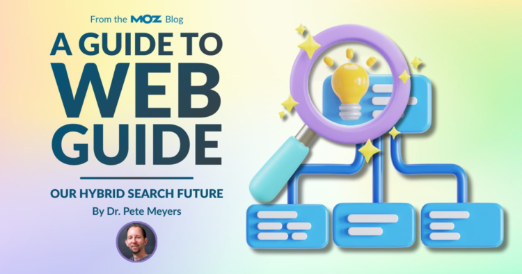 A Guide to Web Guide: Our Hybrid Search Future